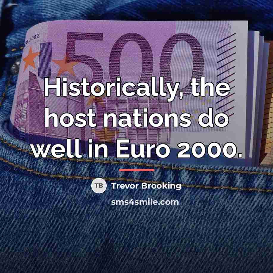 “Historically, the host nations do well in Euro 2000.…” quote by Trevor Brooking