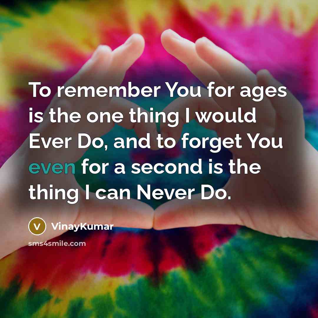 “To remember You for ages is the one thing I…” quote by VinayKumar