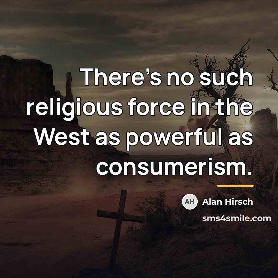 “There’s no such religious force in the West as powerful…” quote by Alan Hirsch