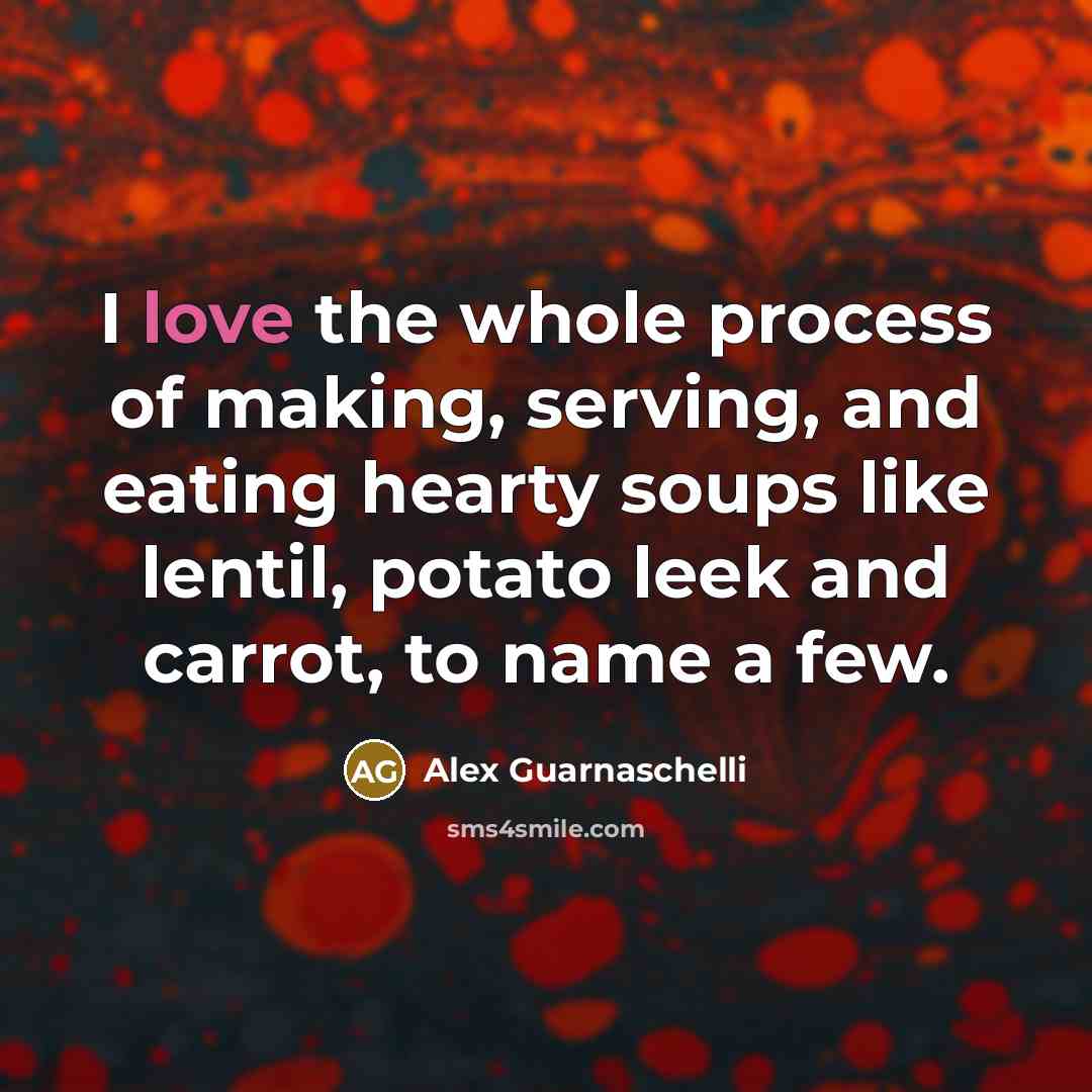 “I love the whole process of making, serving, and eating…” quote by Alex Guarnaschelli