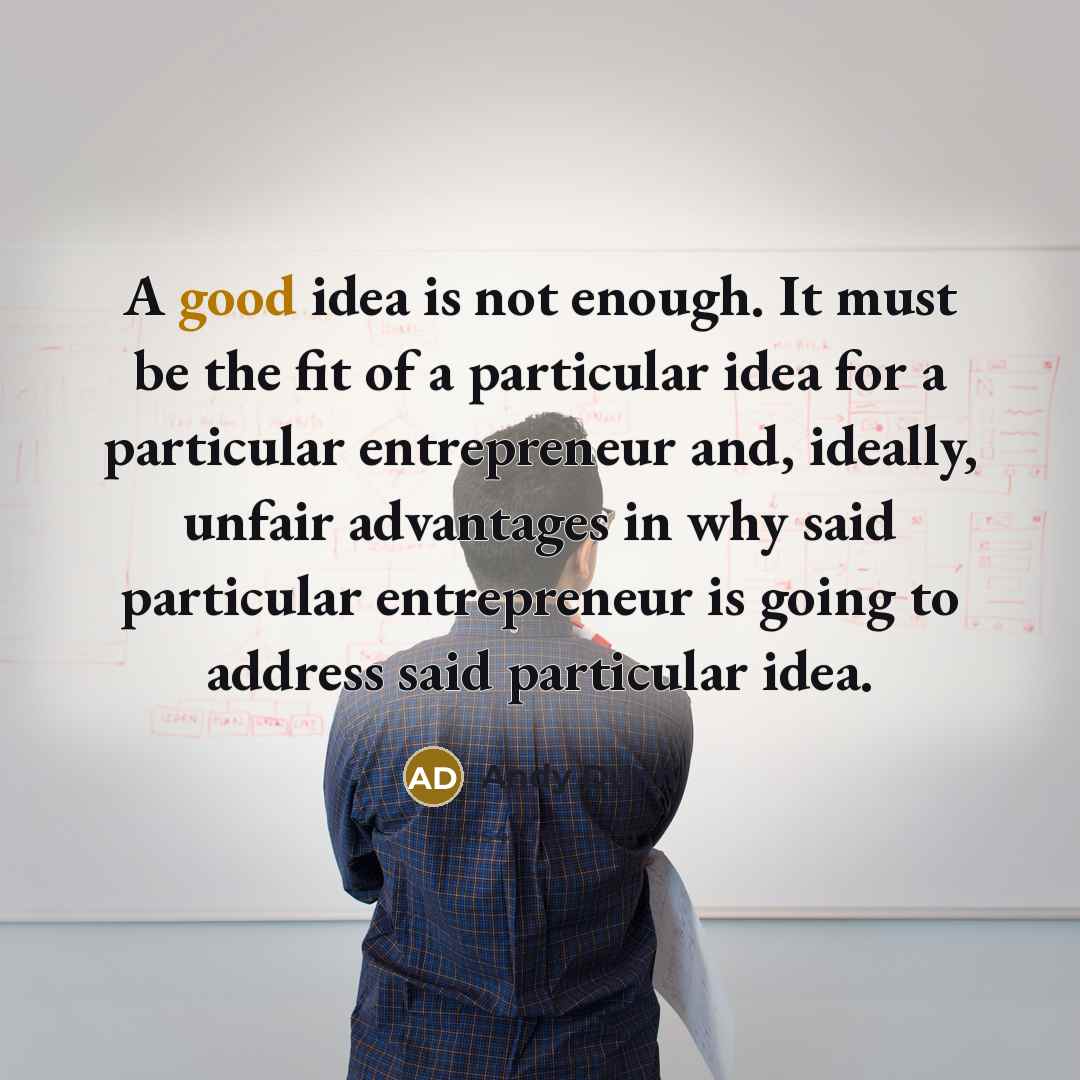 “A good idea is not enough. It must be the…” quote by Andy Dunn