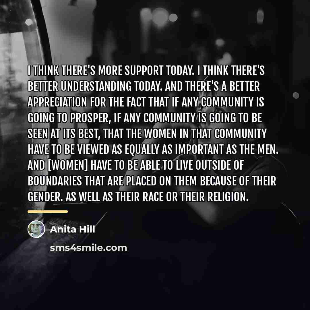“I think there's more support today. I think there's better…” quote by Anita Hill