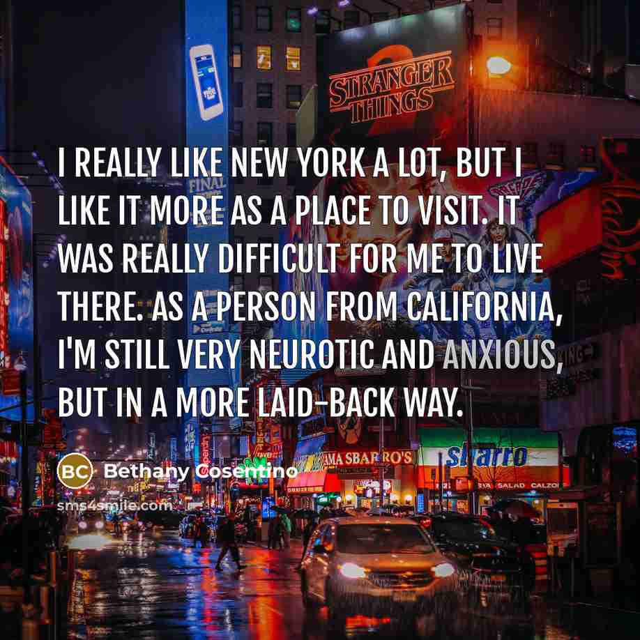 “I really like New York a lot, but I like…” quote by Bethany Cosentino