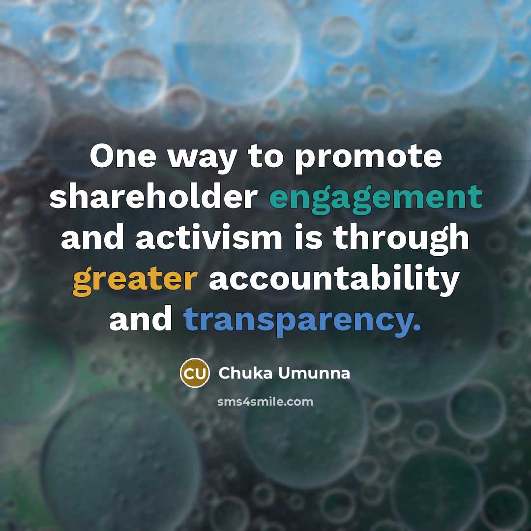 “One way to promote shareholder engagement and activism is through…” quote by Chuka Umunna