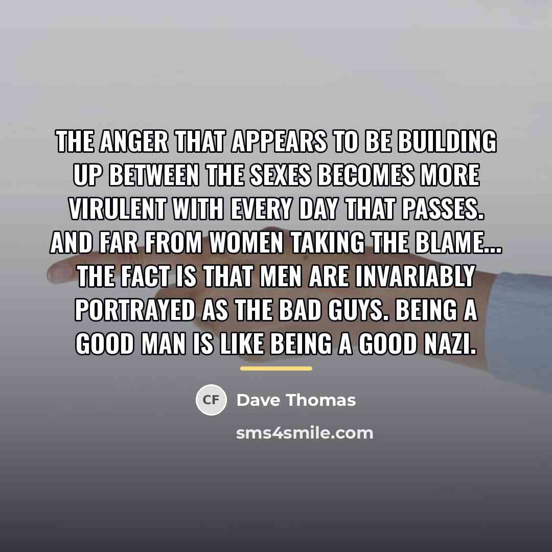 “The anger that appears to be building up between the…” quote by Dave Thomas