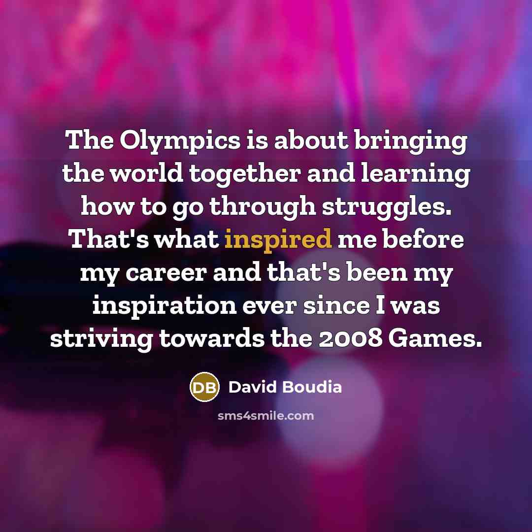 “The Olympics is about bringing the world together and learning…” quote by David Boudia
