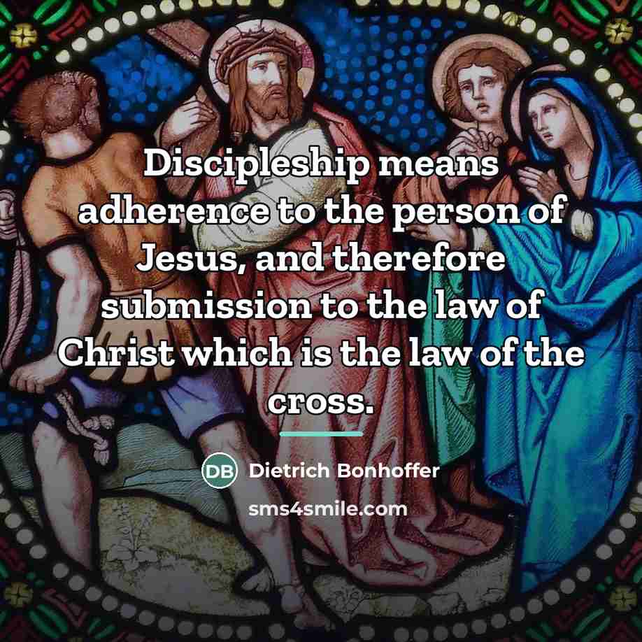 “Discipleship means adherence to the person of Jesus, and therefore…” quote by Anonymous