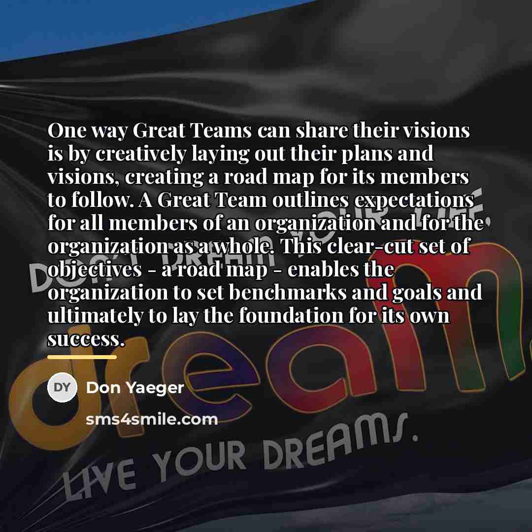 “One way Great Teams can share their visions is by…” quote by Don Yaeger