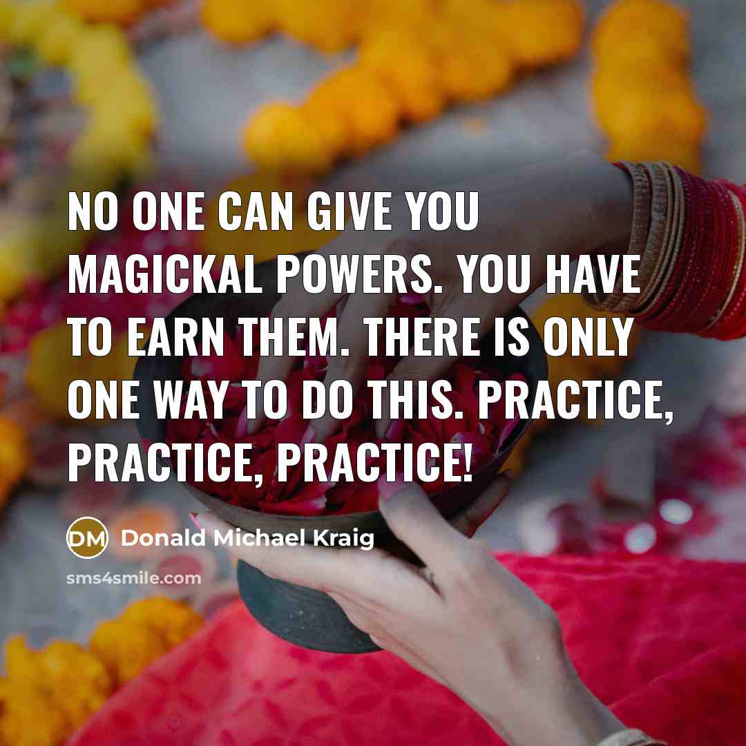“No one can give you magickal powers. You have to…” quote by Donald Michael Kraig