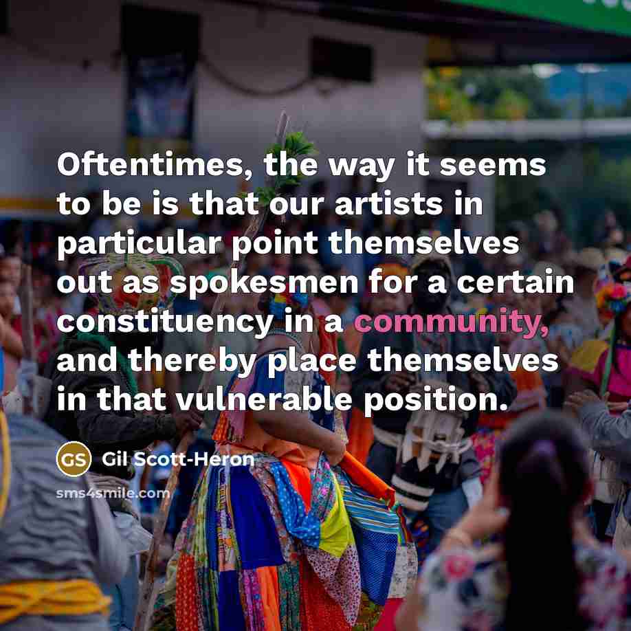 “Oftentimes, the way it seems to be is that our…” quote by Gil Scott-Heron