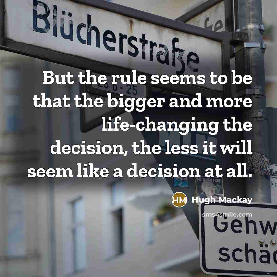 “But the rule seems to be that the bigger and…” quote by Hugh Mackay