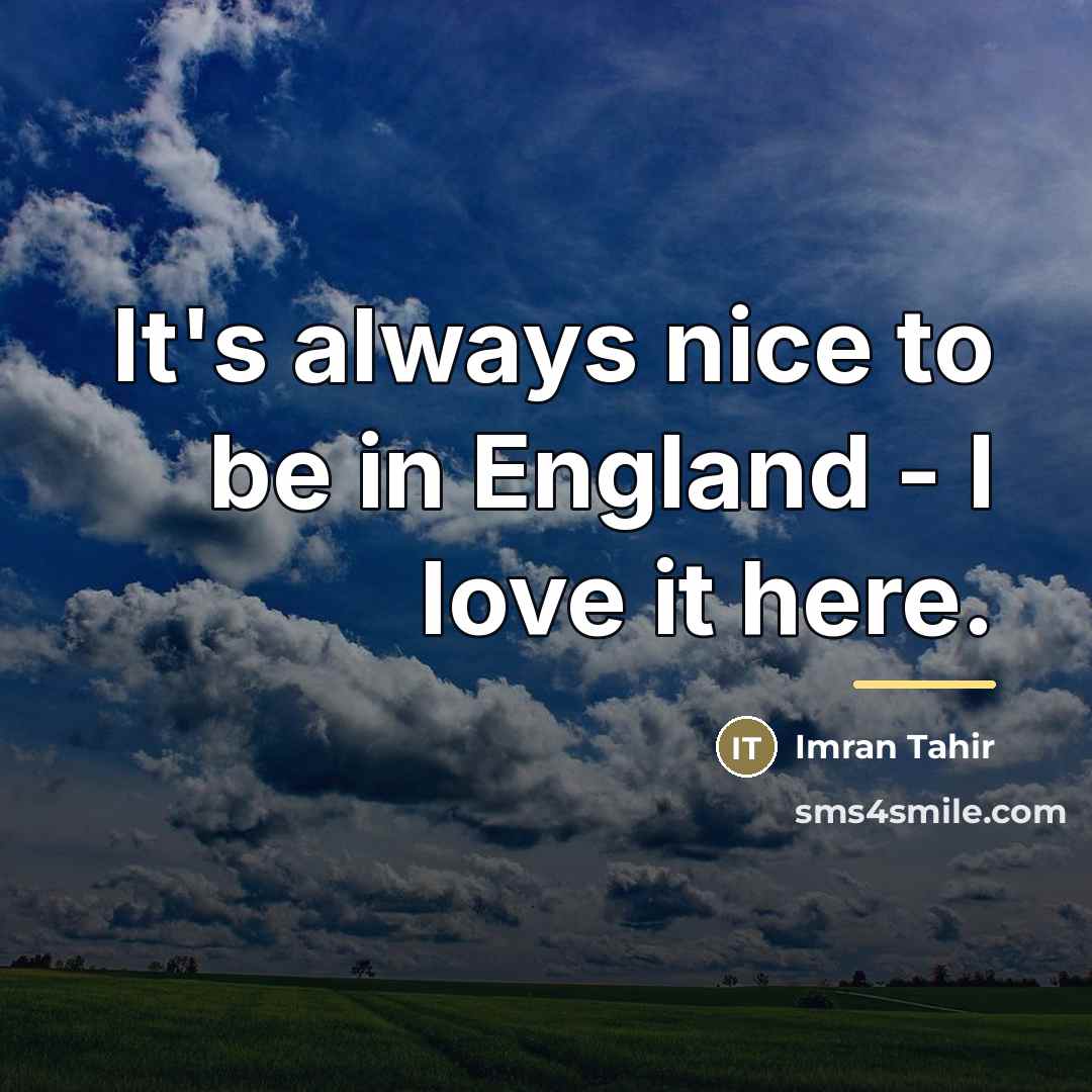 “It's always nice to be in England - I love…” quote by Imran Tahir