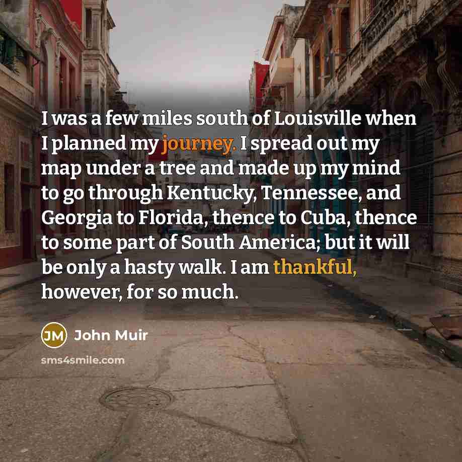 “I was a few miles south of Louisville when I…” quote by John Muir