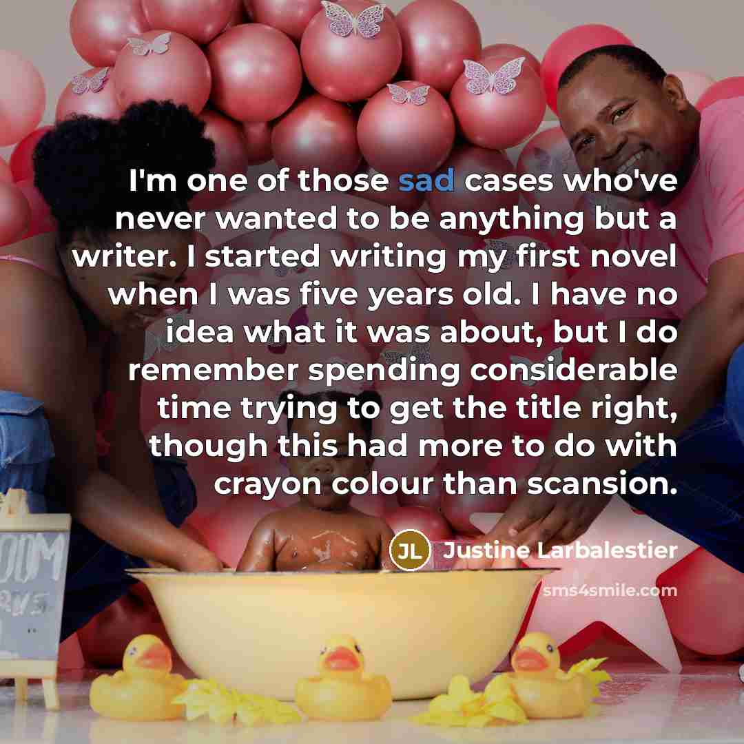 “I'm one of those sad cases who've never wanted to…” quote by Justine Larbalestier