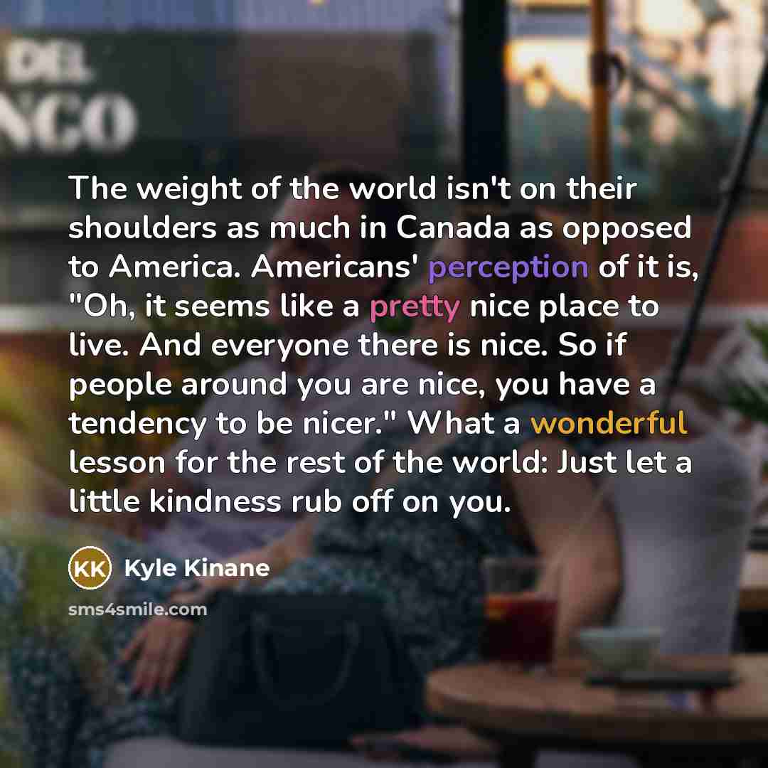 “The weight of the world isn't on their shoulders as…” quote by Kyle Kinane