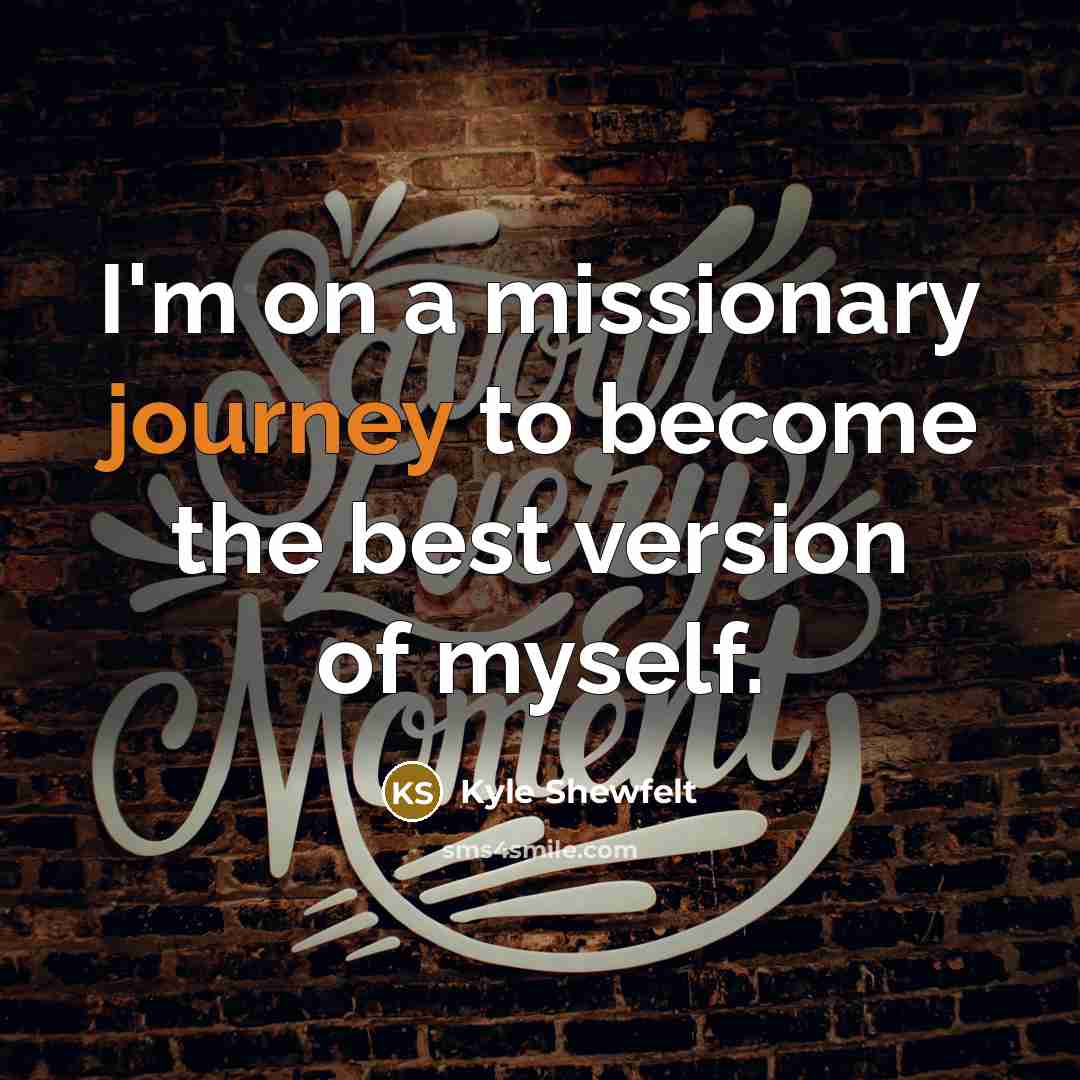 “I'm on a missionary journey to become the best version…” quote by Kyle Shewfelt