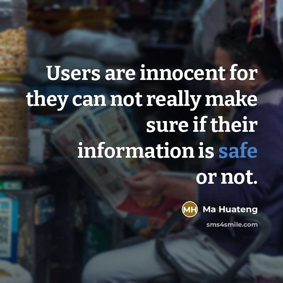 “Users are innocent for they can not really make sure…” quote by Ma Huateng