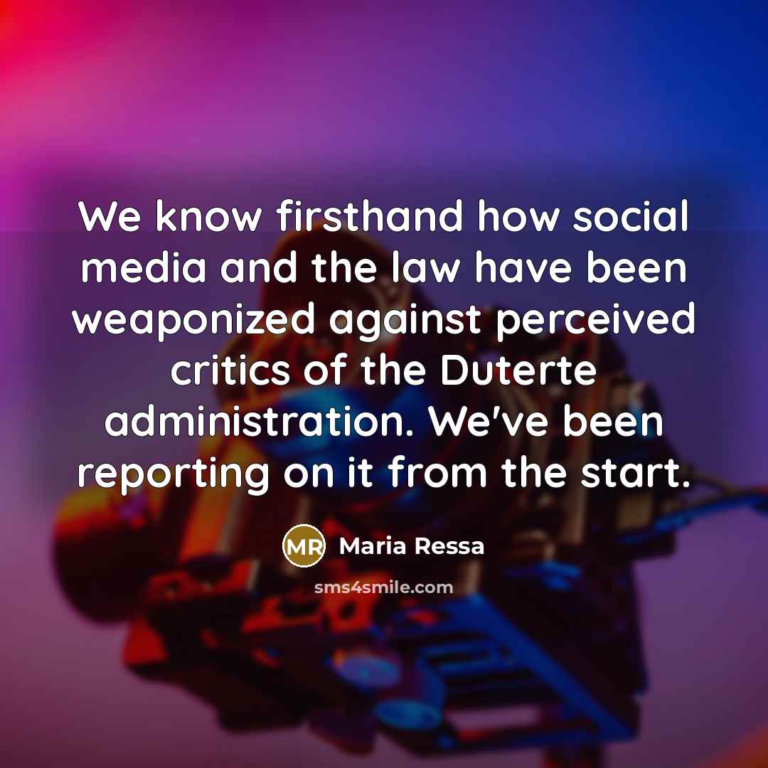 “We know firsthand how social media and the law have…” quote by Maria Ressa