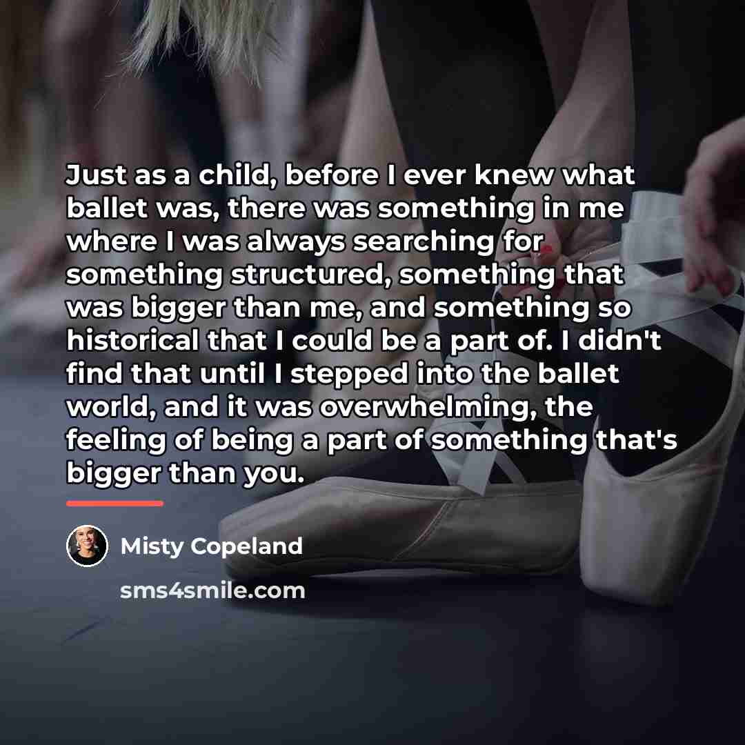“Just as a child, before I ever knew what ballet…” quote by Misty Copeland