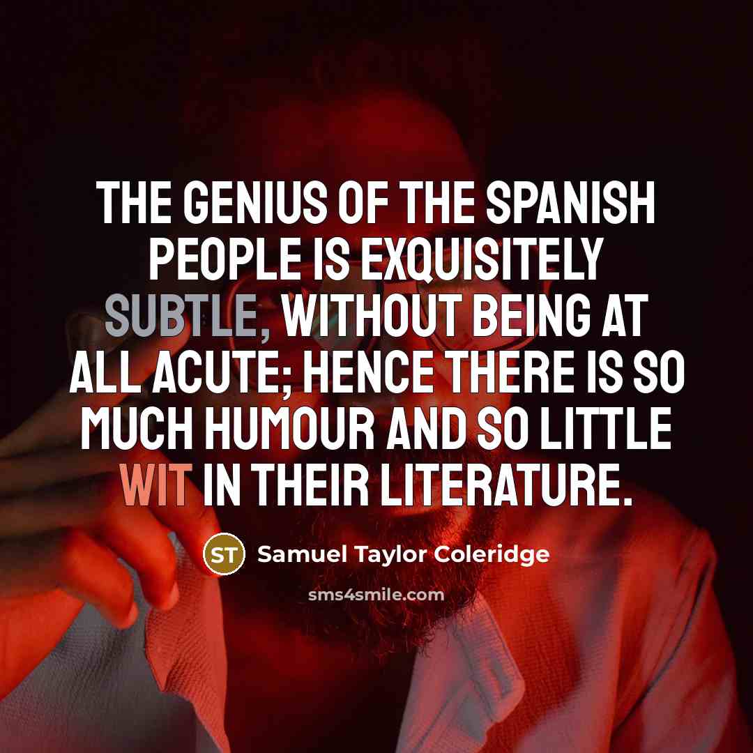 “The genius of the Spanish people is exquisitely subtle, without…” quote by Samuel Taylor Coleridge