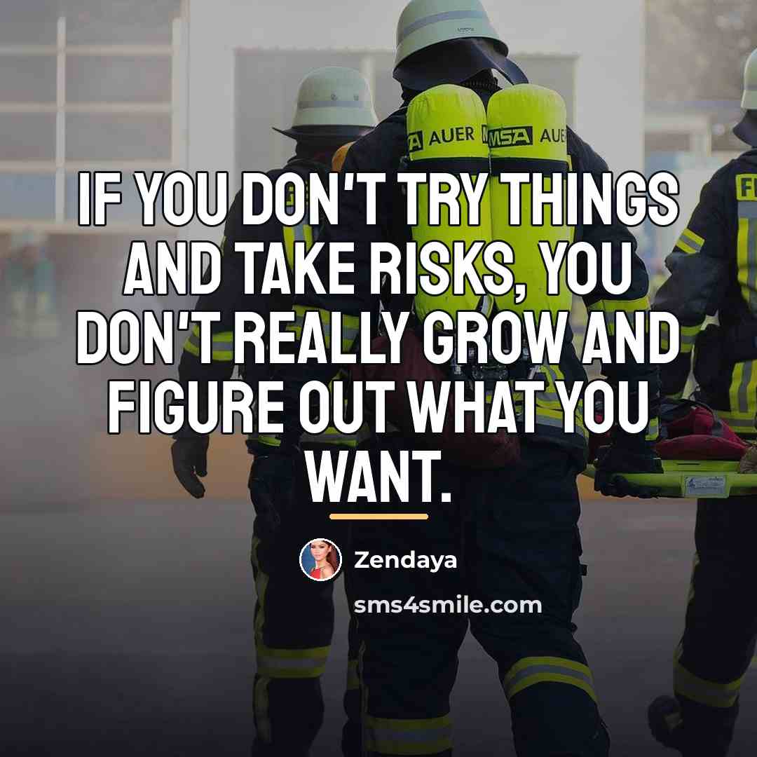 “If you don't try things and take risks, you don't…” quote by Zendaya