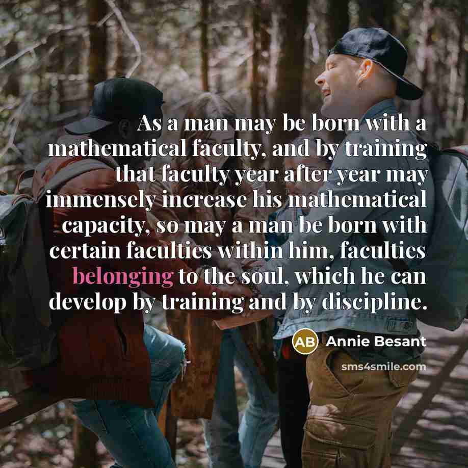“As a man may be born with a mathematical faculty,…” quote by Annie Besant