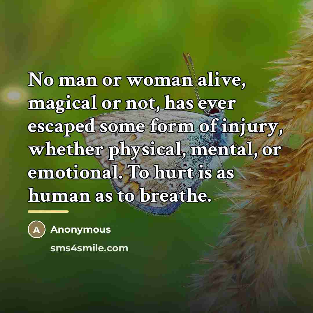 “No man or woman alive, magical or not, has ever…” quote by Anonymous