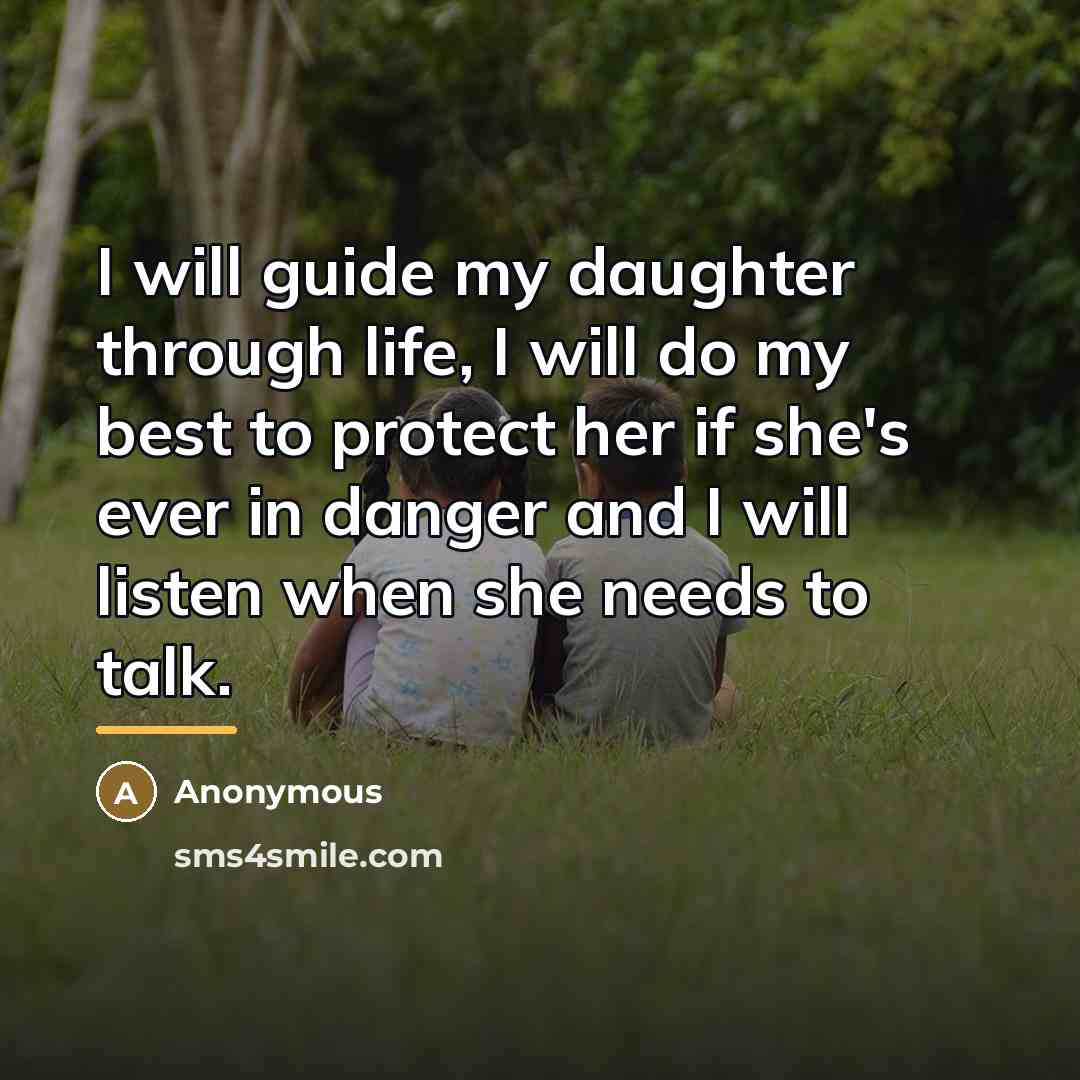 “I will guide my daughter through life, I will do…” quote by Anonymous