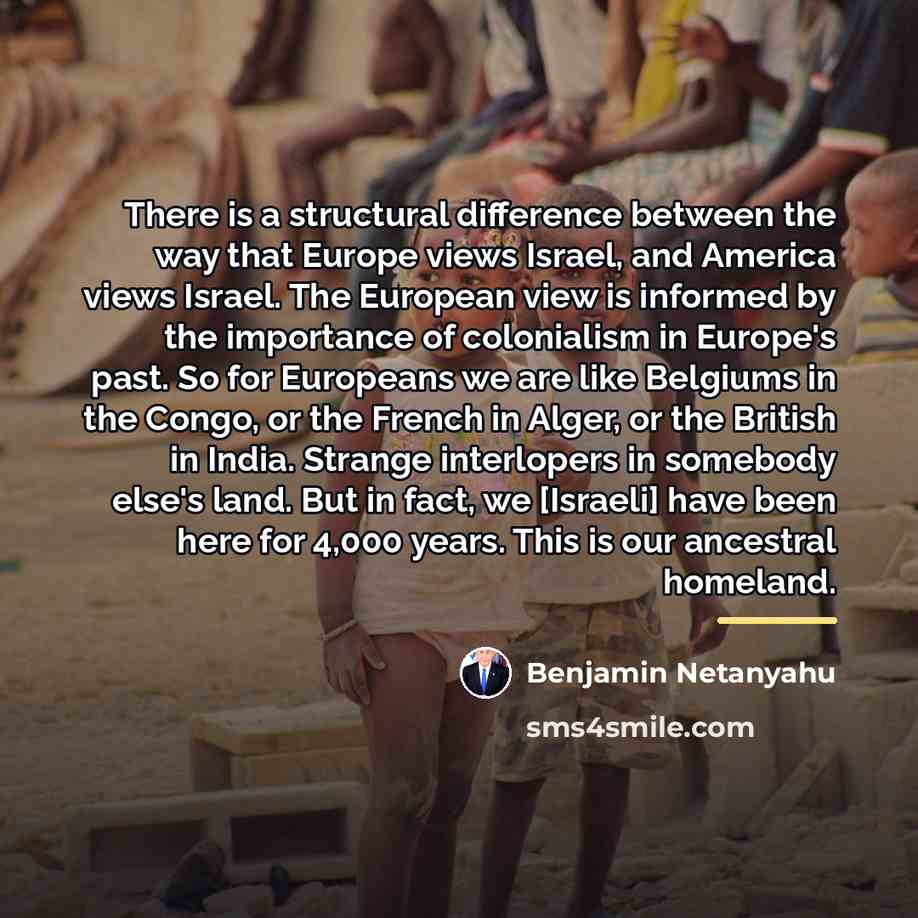 “There is a structural difference between the way that Europe…” quote by Benjamin Netanyahu