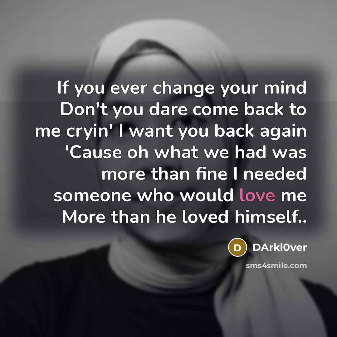 “If you ever change your mind Don't you dare come…” quote by DArkl0ver