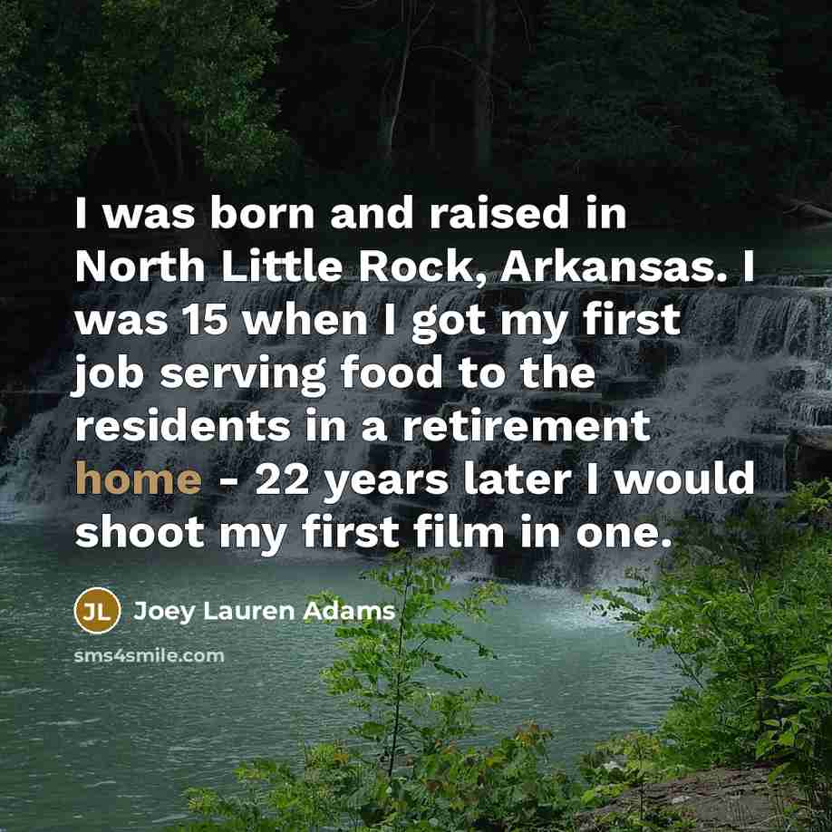 “I was born and raised in North Little Rock, Arkansas.…” quote by Joey Lauren Adams