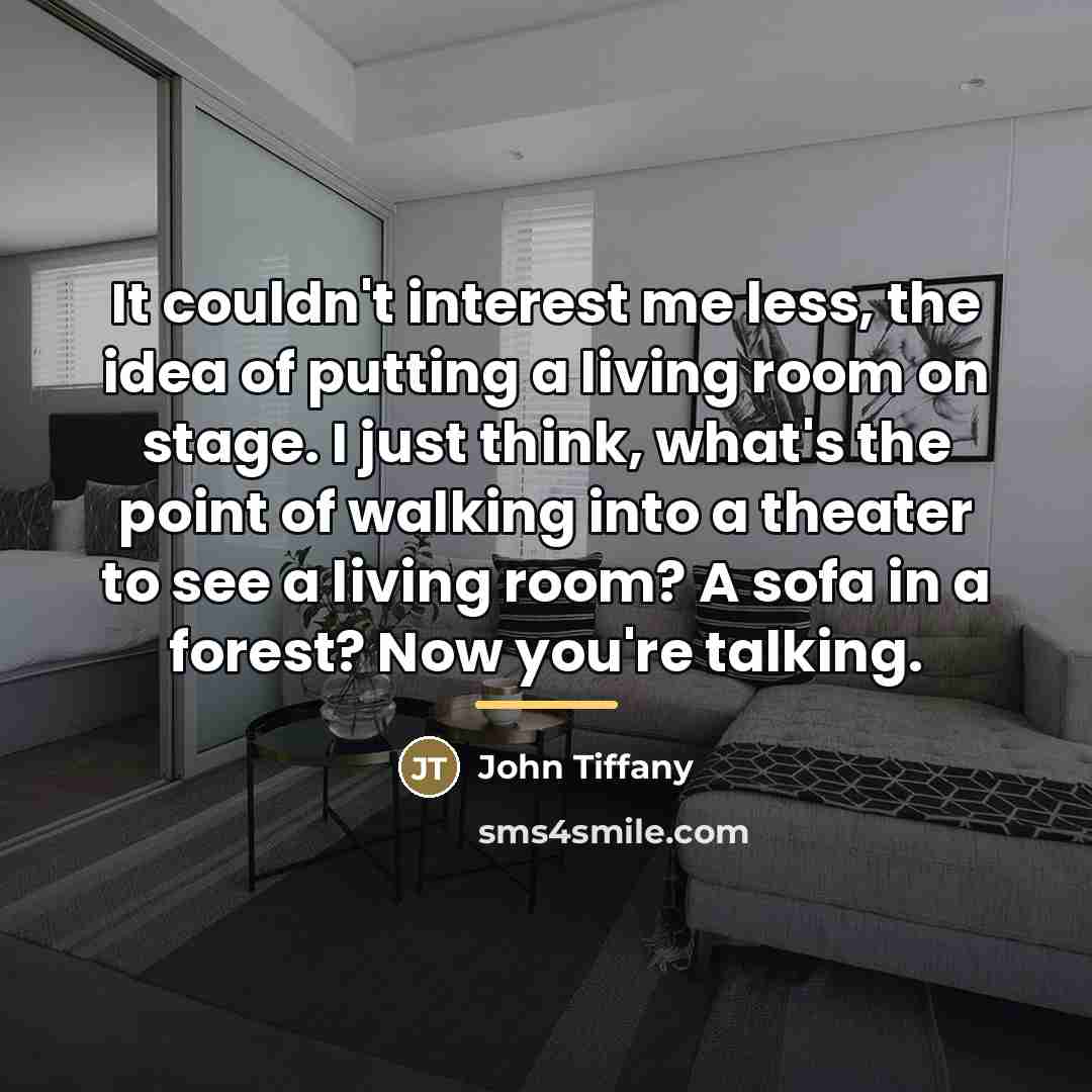 “It couldn't interest me less, the idea of putting a…” quote by John Tiffany