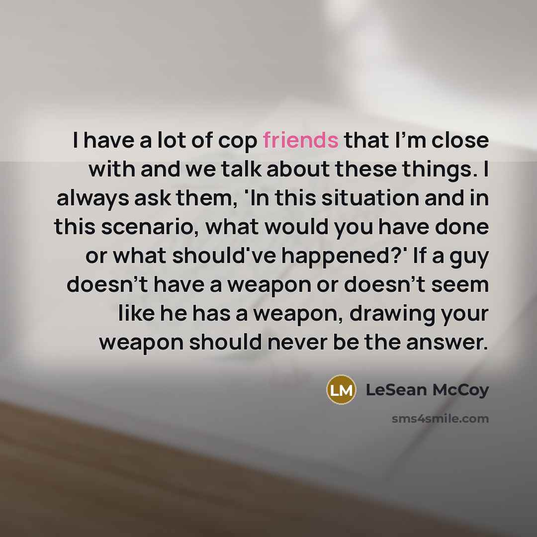 “I have a lot of cop friends that I'm close…” quote by LeSean McCoy
