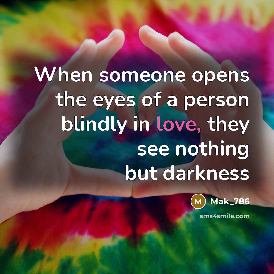 “When someone opens the eyes of a person blindly in…” quote by Mak_786