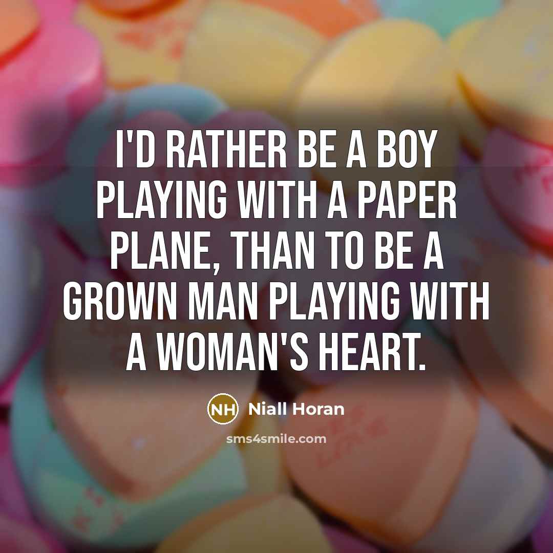 “I'd rather be a boy playing with a paper plane,…” quote by Niall Horan