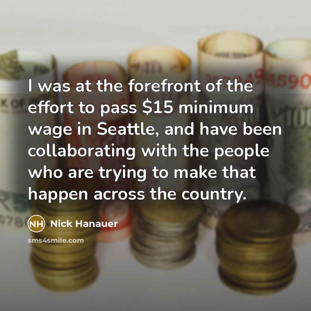 “I was at the forefront of the effort to pass…” quote by Nick Hanauer