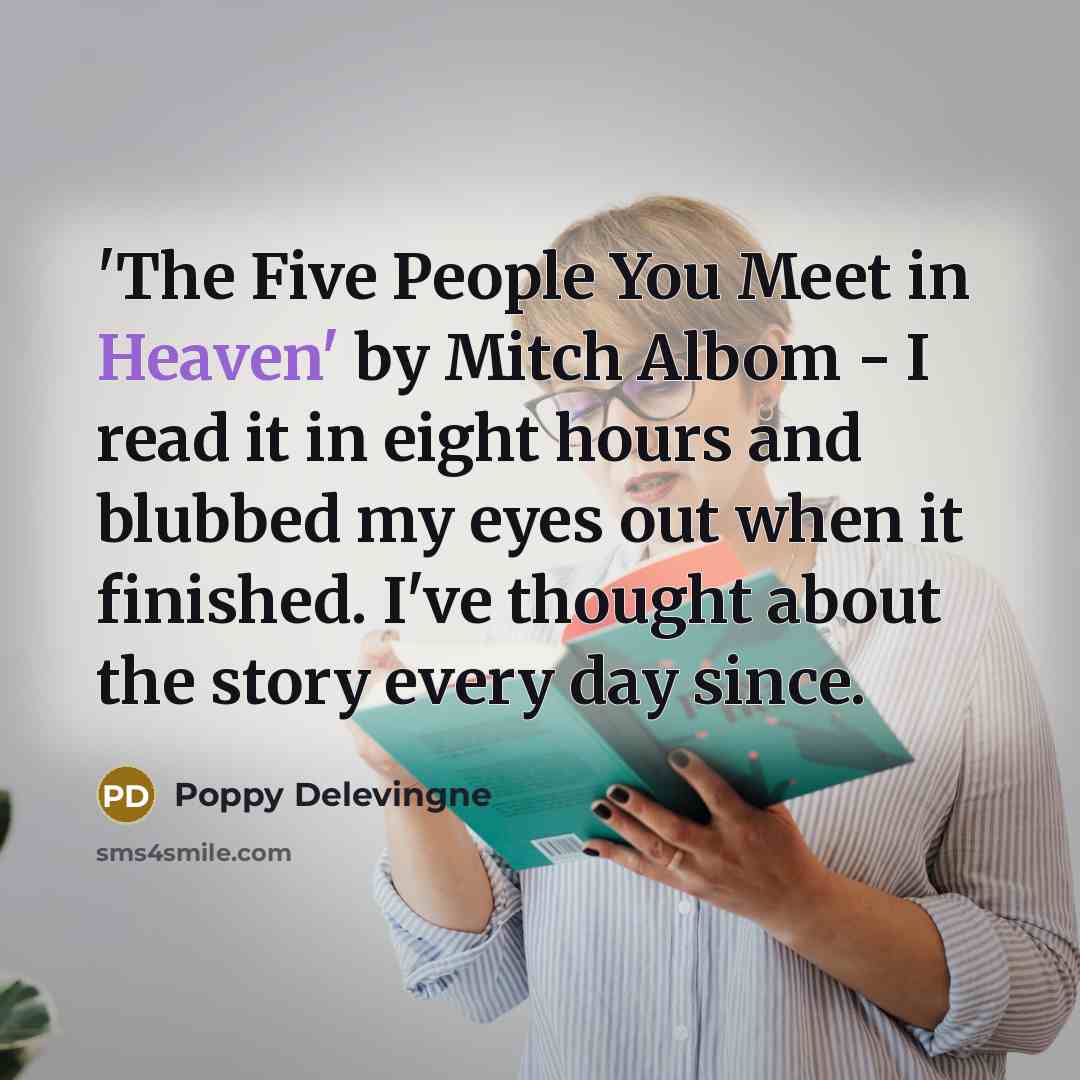 “'The Five People You Meet in Heaven' by Mitch Albom…” quote by Poppy Delevingne