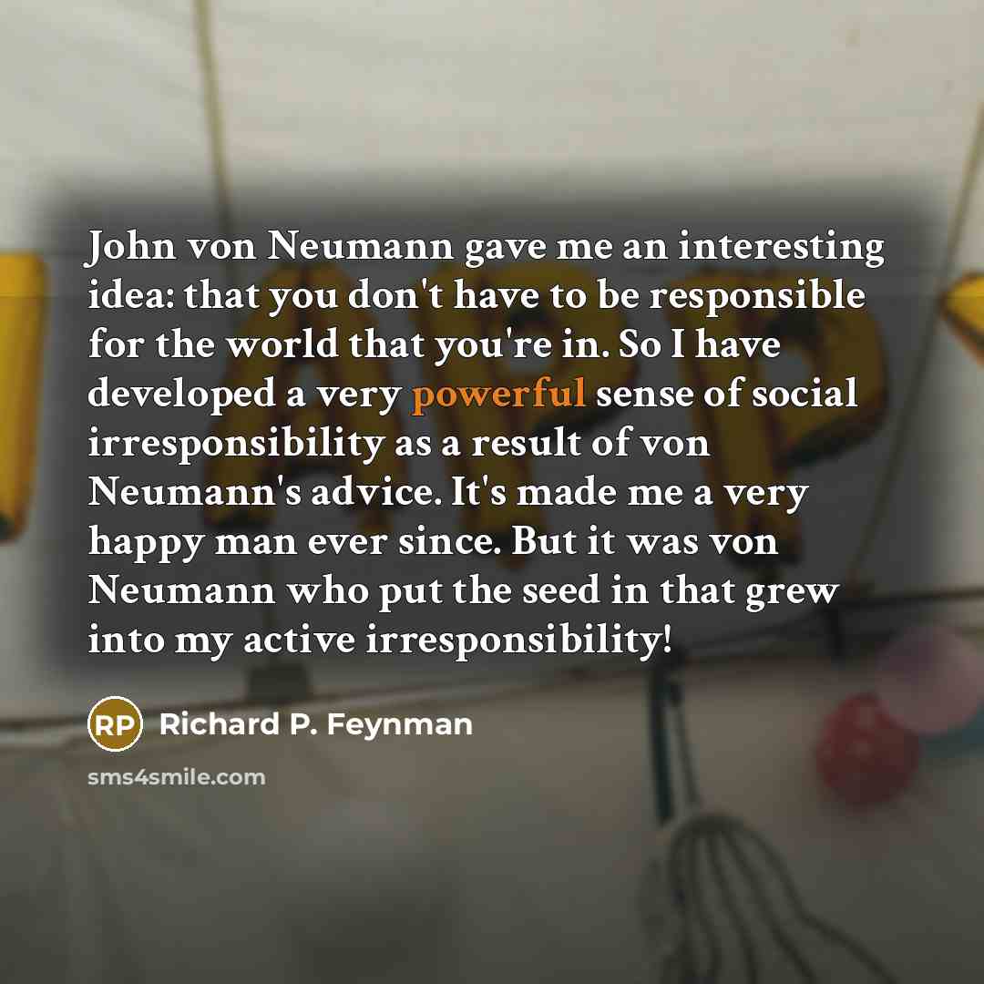 “John von Neumann gave me an interesting idea: that you…” quote by Richard P. Feynman