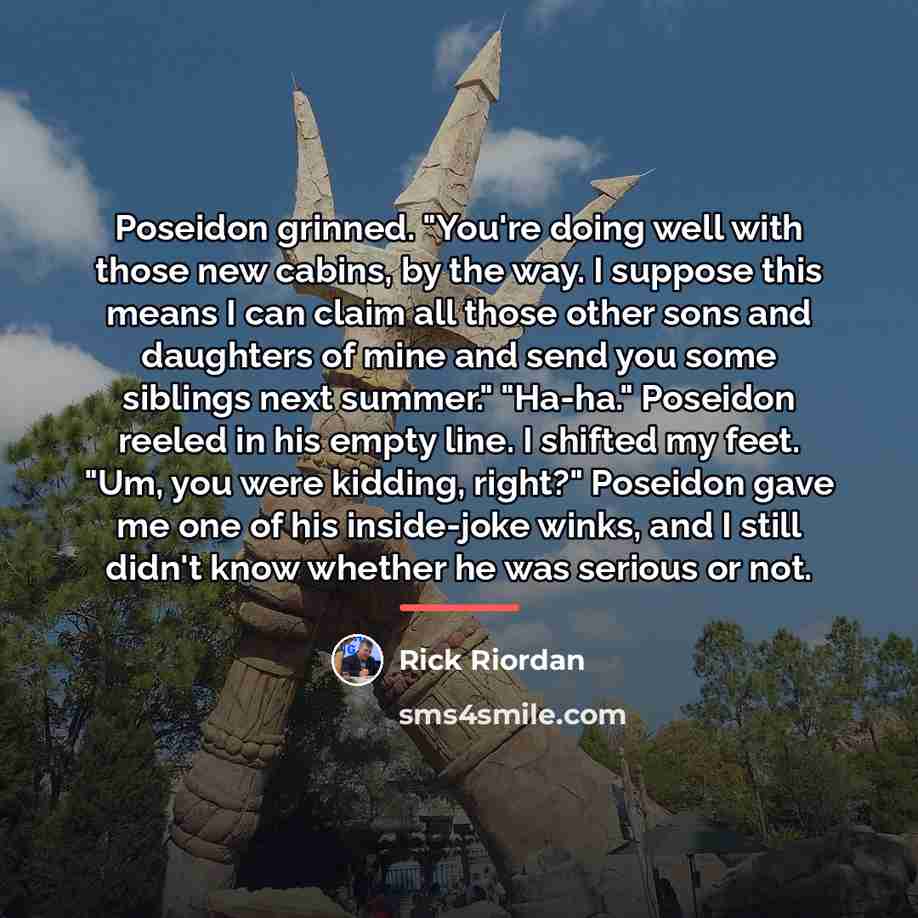 “Poseidon grinned. "You're doing well with those new cabins, by…” quote by Rick Riordan