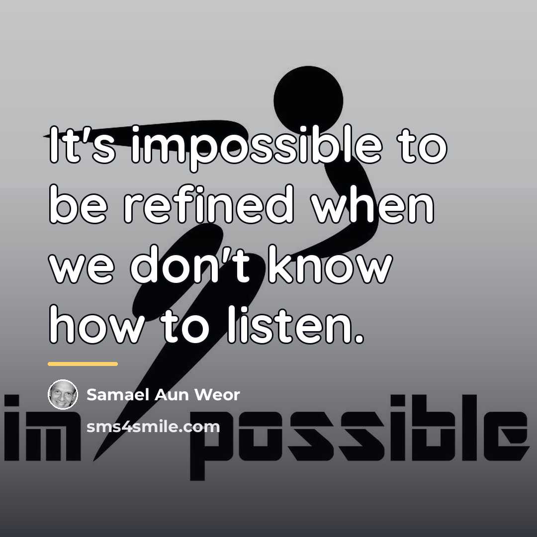 “It's impossible to be refined when we don't know how…” quote by Samael Aun Weor