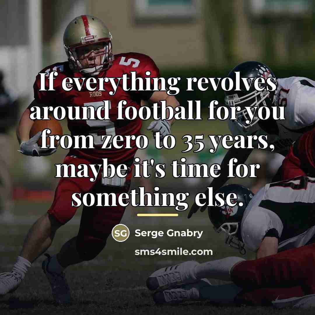“If everything revolves around football for you from zero to…” quote by Serge Gnabry