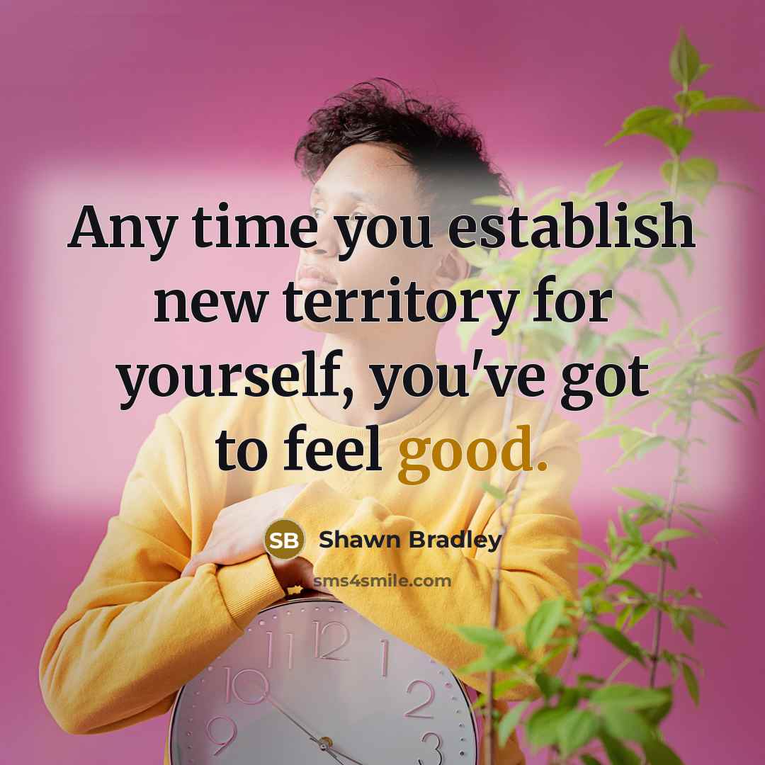 “Any time you establish new territory for yourself, you've got…” quote by Shawn Bradley