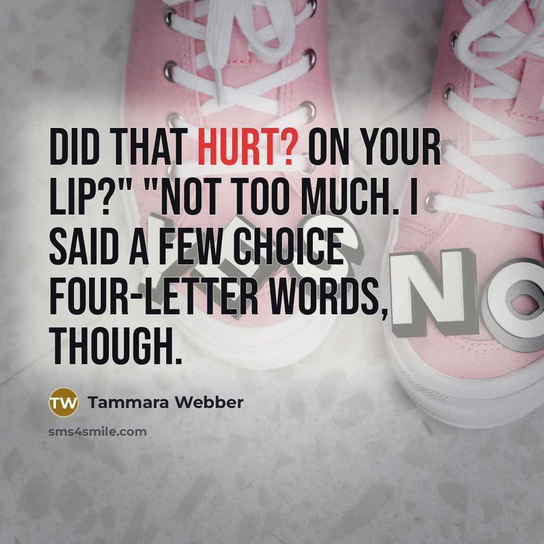 “Did that hurt? On your lip?" "Not too much. I…” quote by Tammara Webber