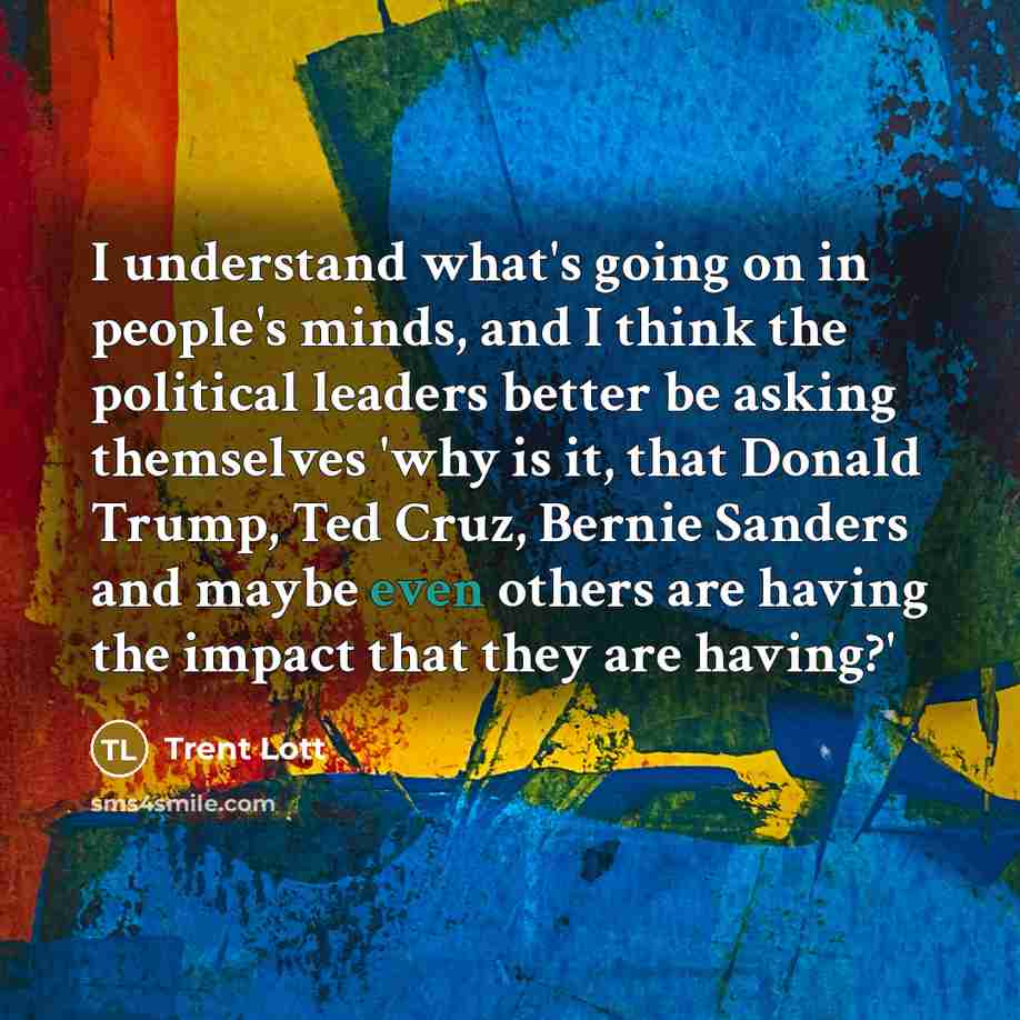 “I understand what's going on in people's minds, and I…” quote by Trent Lott