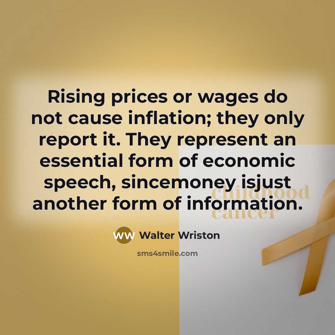“Rising prices or wages do not cause inflation; they only…” quote by Walter Wriston