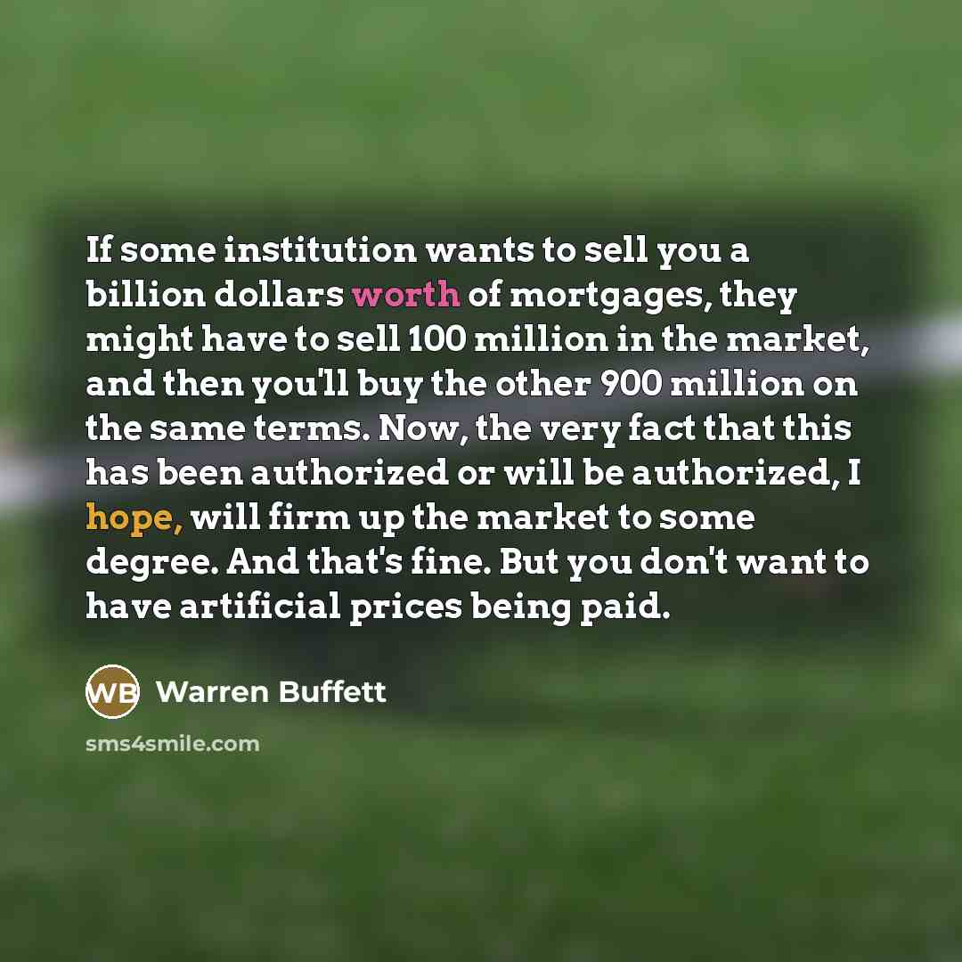 “If some institution wants to sell you a billion dollars…” quote by Warren Buffett