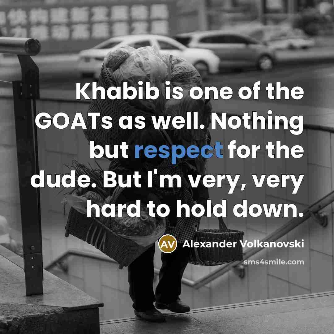 “Khabib is one of the GOATs as well. Nothing but…” quote by Alexander Volkanovski