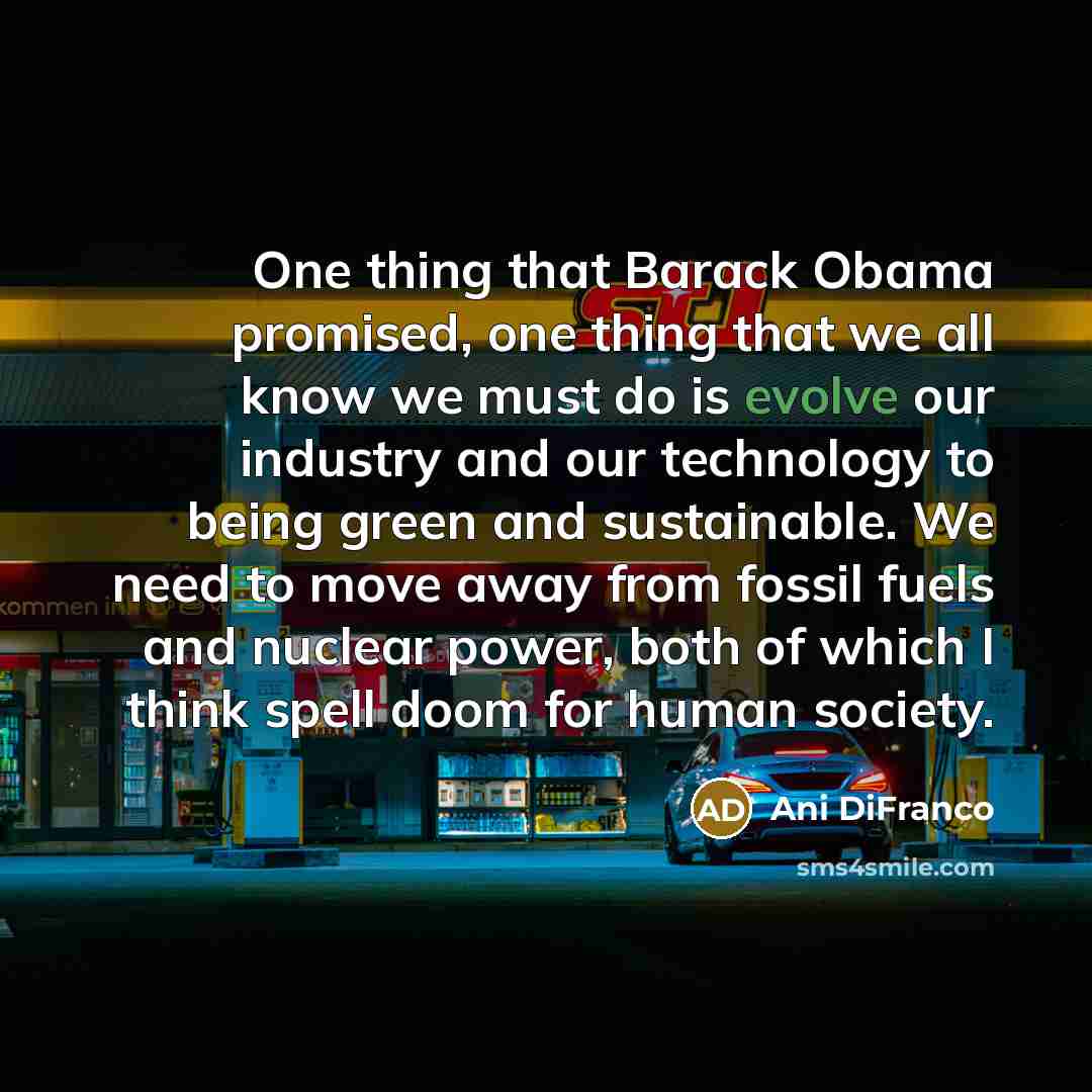 “One thing that Barack Obama promised, one thing that we…” quote by Ani DiFranco
