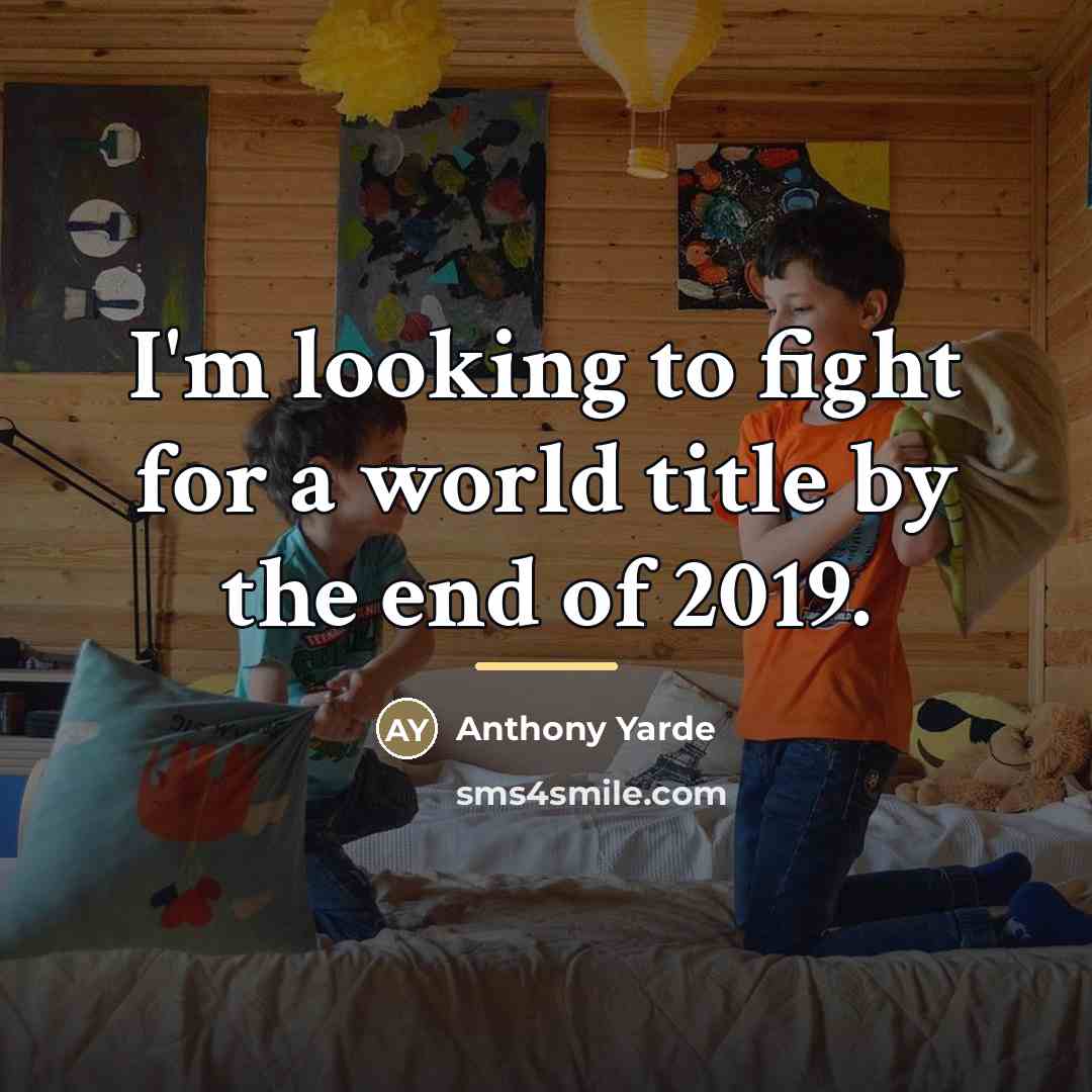 “I'm looking to fight for a world title by the…” quote by Anthony Yarde