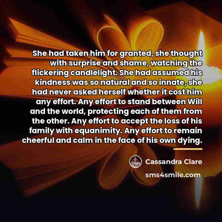 “She had taken him for granted, she thought with surprise…” quote by Cassandra Clare